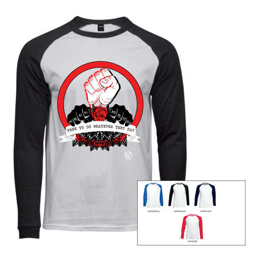 FREE TO DO WHATEVER THEY SAY LONG SLEEVE BASEBALL SHIRT